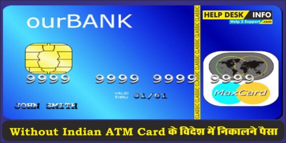 Without Indian ATM Card Withdraw Money in Abroad