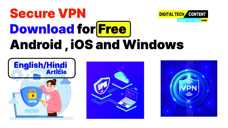 Secure VPN Download for Free Android , iOS and Windows